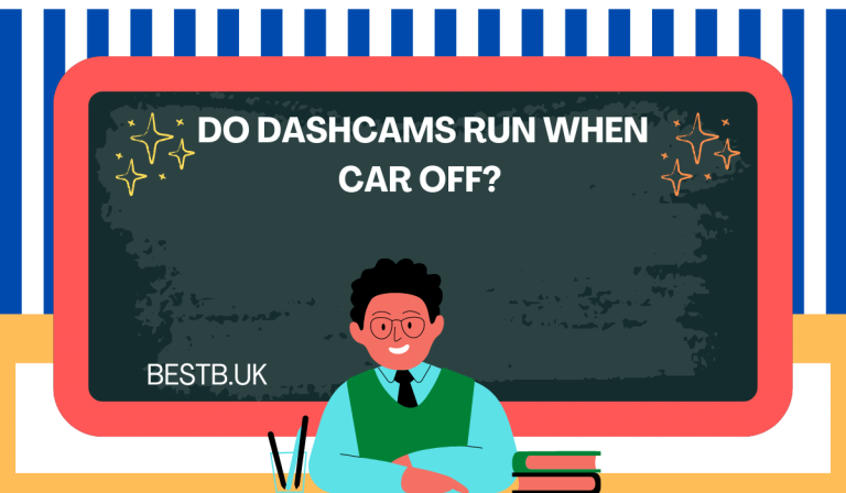 Do Dashcams Run When Car Off?