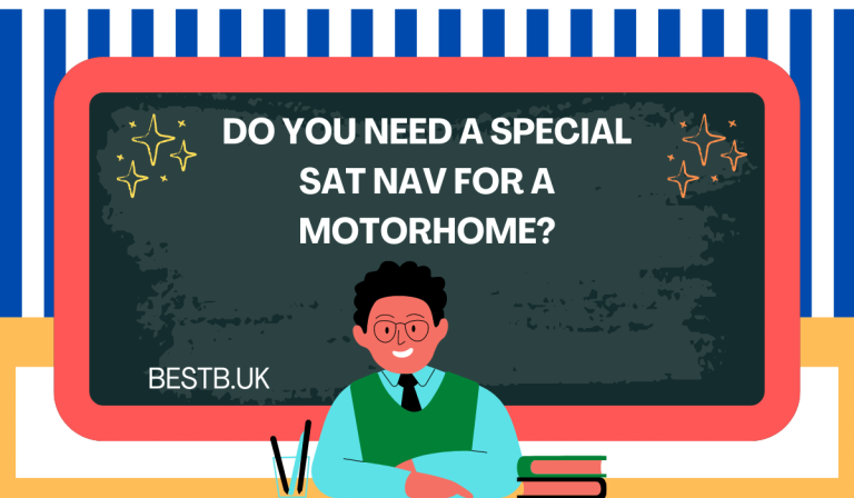 Do You Need a Special Sat Nav for a Motorhome?
