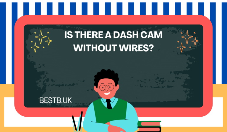 Is there a Dash Cam Without Wires?